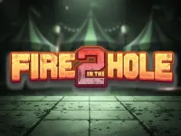 Fire in the Hole 2: Free Demo & Real Play at Monster